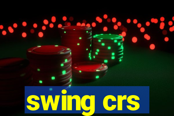 swing crs